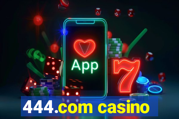 444.com casino